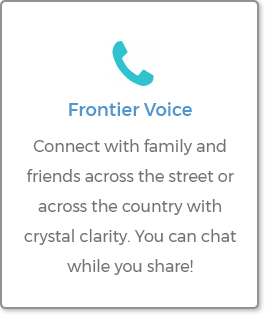 Frontier Voice - Connect with family and friends across the street or across the
                                                  country with crystal clarity. You can chat while you share!